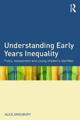 Understanding Early Years Inequality(English, Paperback, Bradbury Alice)