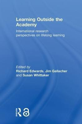 Learning Outside the Academy(English, Hardcover, unknown)