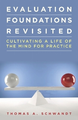 Evaluation Foundations Revisited(English, Paperback, Schwandt Thomas)