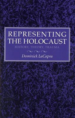 Representing the Holocaust(English, Paperback, LaCapra Dominick)
