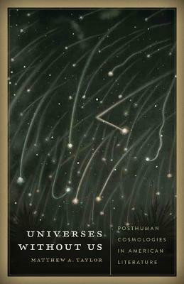 Universes without Us(English, Paperback, Taylor Matthew A.)