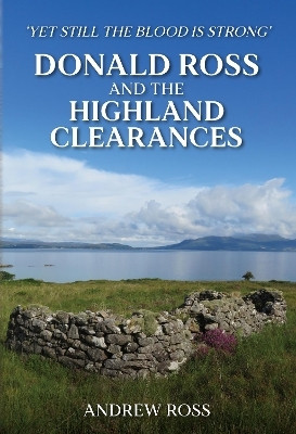 Donald Ross and the Highland Clearances(English, Hardcover, Ross Andrew)