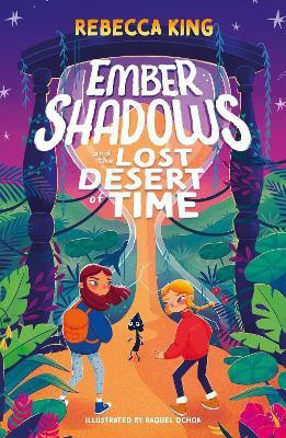 Ember Shadows and the Lost Desert of Time(English, Paperback, King Rebecca)