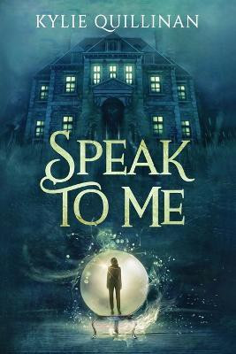 Speak To Me (Large Print Version)(English, Paperback, Quillinan Kylie)