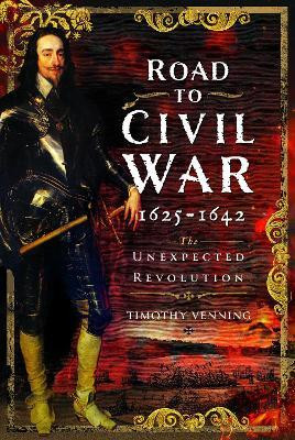 Road to Civil War, 1625-1642(English, Hardcover, Venning Timothy)