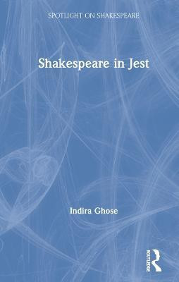 Shakespeare in Jest(English, Hardcover, Ghose Indira)