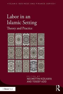 Labor in an Islamic Setting(English, Electronic book text, unknown)
