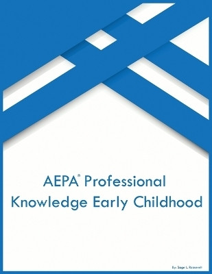 AEPA Professional Knowledge Early Childhood(English, Paperback, Roosevelt Sage L)