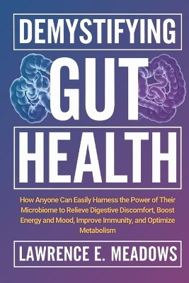 Demystifying Gut Health(English, Paperback, Meadows Lawrence E)