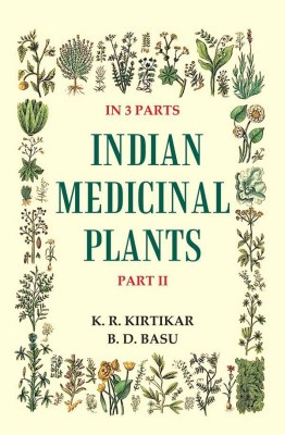 Indian Medicinal Plants Volume 2nd(Paperback, K. R. Kirtikar, B. D. Basu)