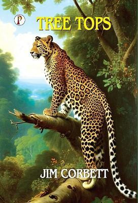 TREE TOPS (Edition1st)(English, Hardcover, Corbett Jim)
