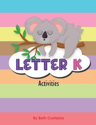 Letter K - Activity Workbook(English, Paperback, Costanzo Beth)