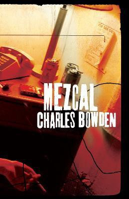 Mezcal(English, Paperback, Bowden Charles)