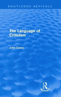 The Language of Criticism (Routledge Revivals)(English, Paperback, Casey John)