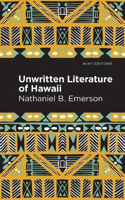 Unwritten Literature of Hawaii(English, Paperback, Emerson Nathaniel B.)
