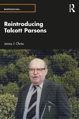 Reintroducing Talcott Parsons(English, Paperback, Chriss James J.)
