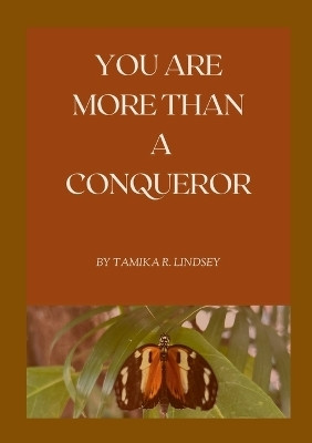 You Are More Than a Conqueror(English, Paperback, Lindsey Tamika)