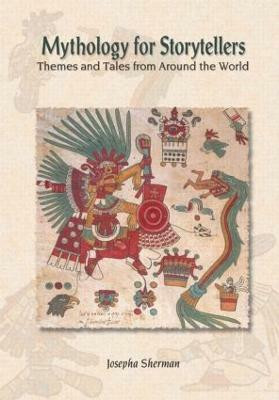 Mythology for Storytellers(English, Hardcover, Sherman Howard J)