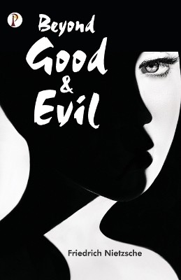 Beyond Good and Evil(English, Paperback, Nietzsche Friedrich)