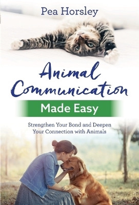 Animal Communication Made Easy(English, Paperback, Horsley Pea)