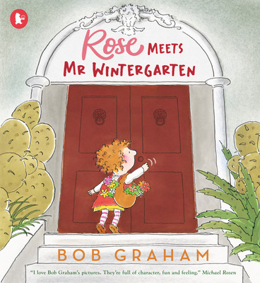 Rose Meets Mr Wintergarten(English, Paperback, Graham Bob)