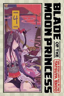 Blade of the Moon Princess, Vol. 4(English, Paperback, Endo Tatsuya)