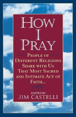 How I Pray(English, Paperback, Castelli Jim)