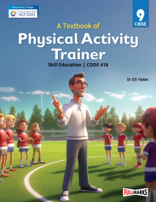 A Textbook of Physical Activity Trainer Class 9 (Skill Education- Code 418) for CBSE 2024-25(Paperback, Dr DS Yadav)