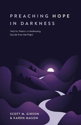 Preaching Hope in Darkness(English, Paperback, Gibson Scott M.)