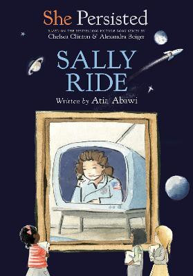 She Persisted: Sally Ride(English, Paperback, Abawi Atia)