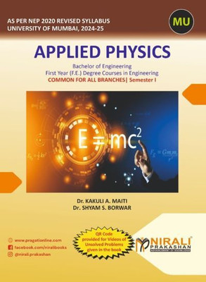 APPLIED PHYSICS For University of Mumbai (MU) - First Year Degree Course in Engineering - Semester 1 - NEP Syllabus(Paperback, Dr Kakuli A. Maiti, Dr. Shyam S. Borwar)