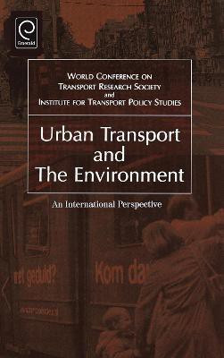 Urban Transport and the Environment(English, Hardcover, Society World Conference On Transport Research)