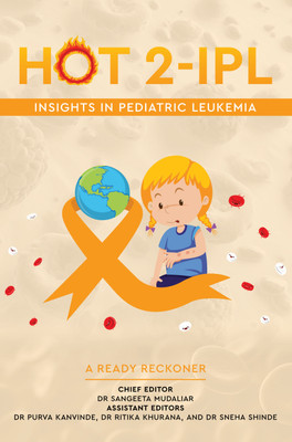 HOT 2-IPL: Insights In Pediatric Leukemia - A Ready Reckoner(Paperback, Sangeeta Mudaliar)