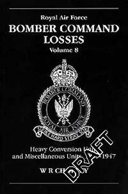 RAF Bomber Command Losses of the Second World War 8(English, Paperback, Chorley W. R)