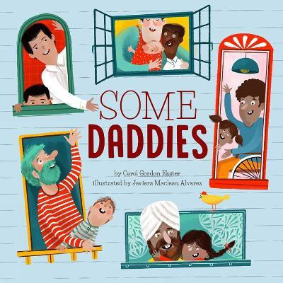 Some Daddies(English, Hardcover, Ekster Carol Gordon)