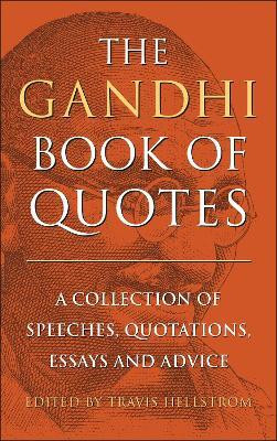 The Gandhi Book of Quotes(English, Hardcover, Hellstrom Travis)