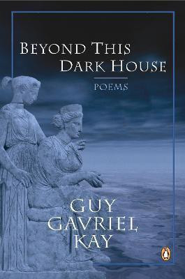 Beyond This Dark House(English, Paperback, Kay Guy Gavriel)