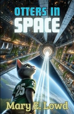 Otters In Space(English, Paperback, Lowd Mary E)