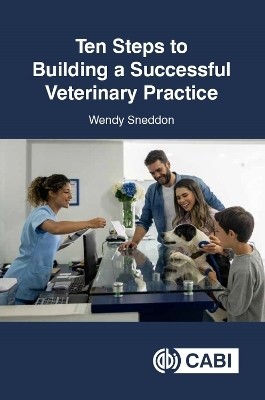 Ten Steps to Building a Successful Veterinary Practice(English, Paperback, Sneddon Wendy)