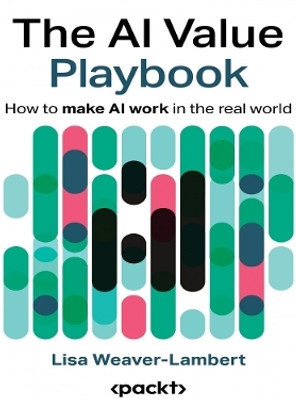 The AI Value Playbook(English, Paperback, Weaver-Lambert Lisa)