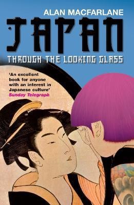 Japan Through the Looking Glass(English, Paperback, MacFarlane Alan)