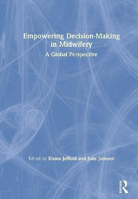 Empowering Decision-Making in Midwifery(English, Paperback, unknown)