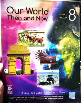 OUR WORLD THEN AND NOW CLASS 8(Paperback, S MUKHERJI, K K MALTIAR, S R MALTIAR, V SHUKLA)
