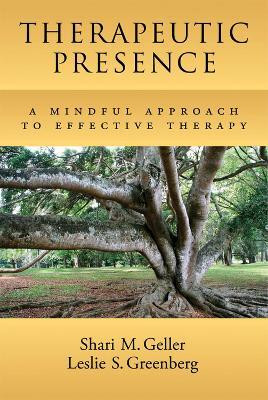 Therapeutic Presence(English, Hardcover, Geller Shari)