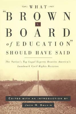 What Brown V. Board of Education Should Have Said(English, Paperback, unknown)