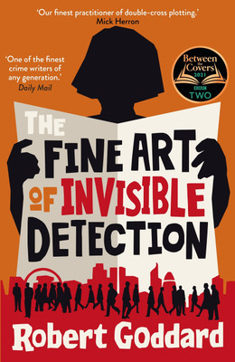 The Fine Art of Invisible Detection(English, Paperback, Goddard Robert)