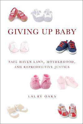 Giving Up Baby(English, Electronic book text, Oaks Laury)