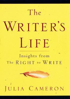 The Writer's Life  - Insights from the Right to Write(English, Paperback, Cameron Julia)