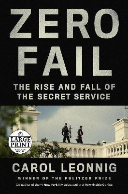 Zero Fail(English, Paperback, Leonnig Carol)