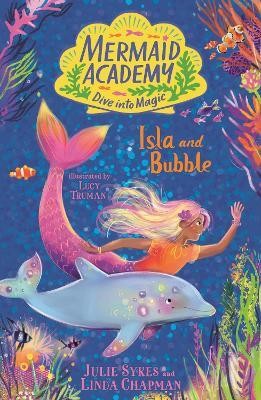 Mermaid Academy: Isla and Bubble(English, Paperback, Sykes Julie)